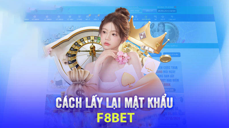 Cách lấy lại mật khẩu f8bet