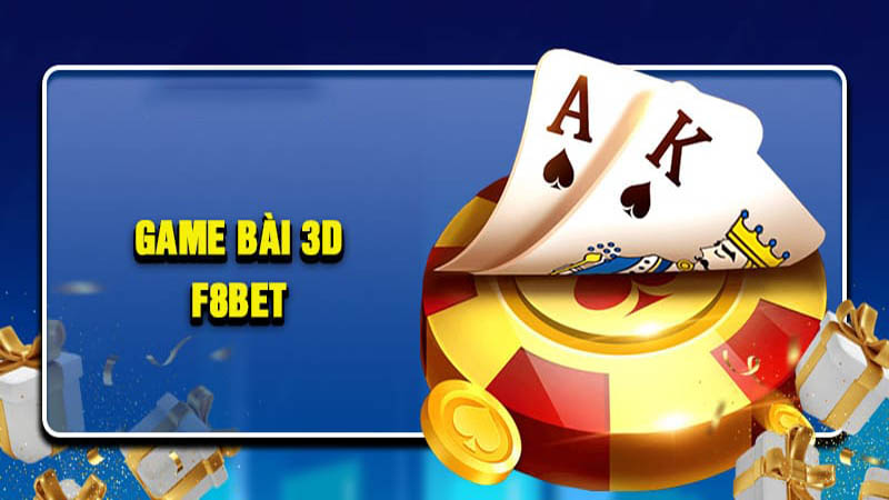 Game Bài 3D F8bet