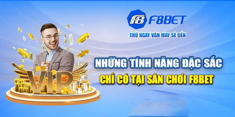 Những tính năng nổi bật chỉ có tại thể thao F8bet