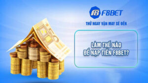 Cách Nạp Tiền F8Bet